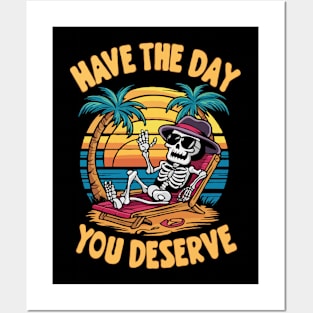 Have The Day You Deserve. Summer Posters and Art